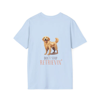 Backprint Softstyle T - Shirt "Don't Stop Retrievin'" - PAWZLOVE