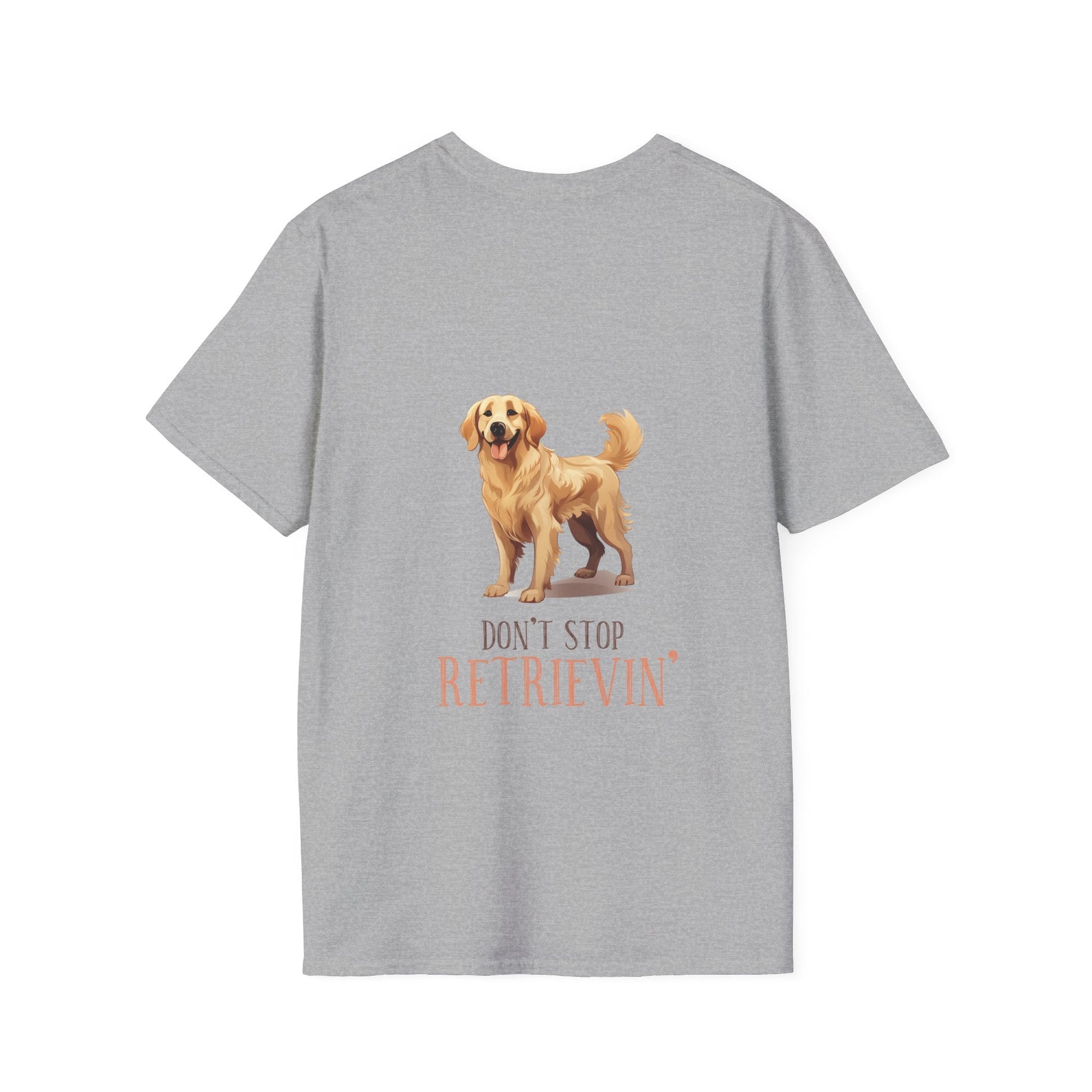 Backprint Softstyle T - Shirt "Don't Stop Retrievin'" - PAWZLOVE