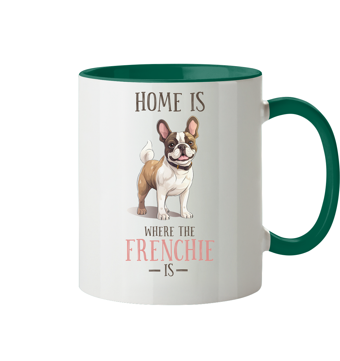 Zweifarbige Tasse "Home is where the Frenchie is" Farbe: Dunkelgrün| Pawzlove