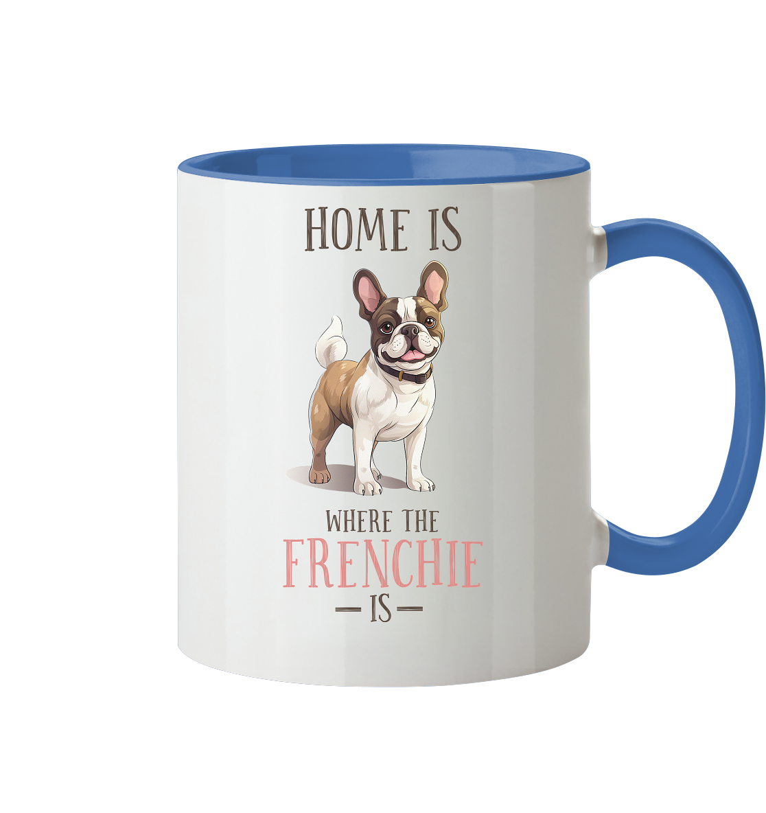 Zweifarbige Tasse "Home is where the Frenchie is" Farbe: Cambridge Blau| Pawzlove